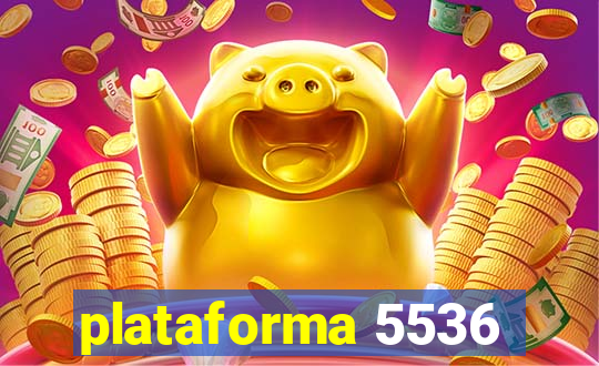 plataforma 5536